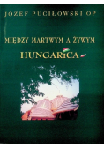 Między martwym a żywym Hungarica