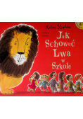 Jak schować Lwa w szkole