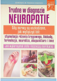 Trudne w diagnozie neuropatie Jak wyłączyć ból. Zdrowie w twoich rękach
