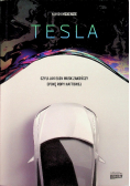 Tesla, czyli jak Elon Musk zakończy epokę ropy