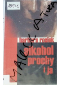 Alkohol prochy i ja