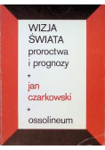 Wizja świata proroctwa i prognozy
