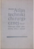 Atlas techniki chirurgicznej Tom II