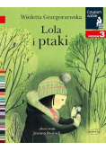 Czytam sobie Lola i ptaki Poziom 3