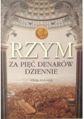 Rzym za pięć denarów dziennie