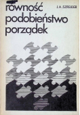 Równość, podobieństwo, porządek