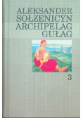 Archipelag Gułag Tom 3