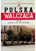 Polska Walcząca Tom 38 Zamach na Kutscherę