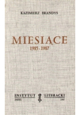 Miesiące 1985 - 1987