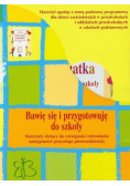 Sześciolatek Bawię się i przygotowuję do szkoły