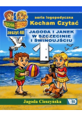 Kocham Czytać Zeszyt 40 Jagoda i Janek w Szczecinie i Świnoujściu