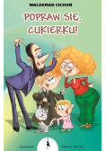Popraw się, Cukierku!