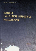 Tunele i miejskie budowle podziemne
