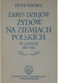 Zarys dziejów żydów na ziemiach polskich w latach 1880 - 1918