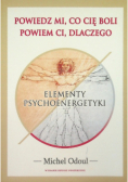Powiedz mi co cię boli powiem ci dlaczego
