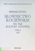 Słownictwo Kociewskie na tle kultury ludowej tom II