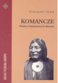 Komancze. Władcy Południowych Równin