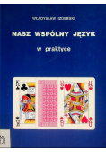 Nasz wspólny język w praktyce