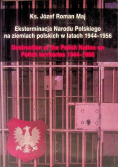 Eksterminacja Narodu Polskiego na ziemiach polskich w latach 1944 - 1956