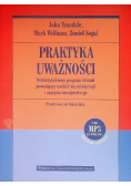 Praktyka uważności Ośmiotygodniowy program ćwiczeń pozwalający uwolnić się od depresji i napięcia emocjonalnego