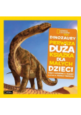 Dinozaury pierwsza duża książka dla małych dzieci