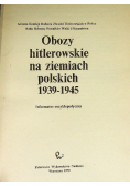 Obozy hitlerowskie na ziemiach polskich 1939 1945