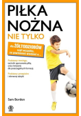 Piłka nożna nie tylko dla żółtodziobów