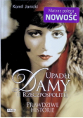 Upadłe damy II Rzeczpospolitej Prawdziwe historie