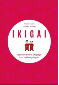 IKIGAI Japoński sekret długiego i szczęśliwego życia