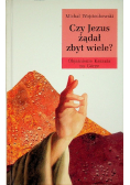 Czy Jezus żądał zbyt wiele? Objaśnienie Kazania na Górze