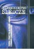 Dziennikarstwo śledcze Teoria i praktyka w Polsce Europie i Stanach Zjednoczonych