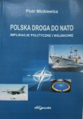 Polska droga do NATO implikacje polityczne i wojskowe