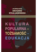 Kultura popularna - tożsamość - edukacja