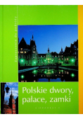 Polskie dwory pałace zamki