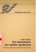Ani bezrobocie ani opieka społeczna