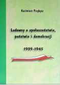 Ludowcy o społeczeństwie, państwie i demokracji 1939-1945