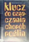 Klucz do oznaczania chorób roślin