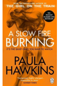 A Slow Fire Burning