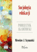 Socjologia edukacji Zarys problematyki