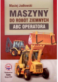 Maszyny do robót ziemnych ABC operatora