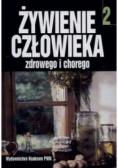 Żywienie człowieka zdrowego i chorego Tom 2