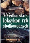 Wędkarski leksykon ryb słodkowodnych