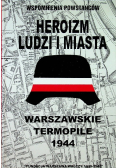 Heroizm ludzi i miasta Warszawskie Termopile 1944