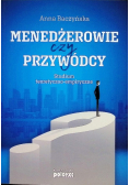 Menedżerowie czy przywódcy. Studium teoretyczno-empiryczne