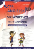 Język angielski Słownictwo testy leksykalne
