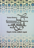 Czym mnie miłość czyni