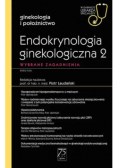 Endokrynologia ginekologiczna 2 W gabinecie lekarza specjalisty