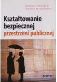 Kształtowanie bezpiecznej przestrzeni publicznej