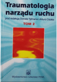 Traumatologia narządu ruchu Tom II