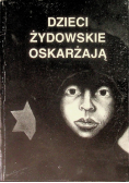Dzieci żydowskie oskarżają